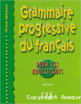 Grammaire progressive du français pour les adolescents