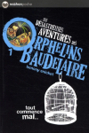 Les désastreuses aventures des orphelins Baudelaire