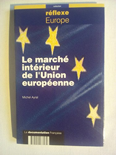 Le Marché intérieur de l'Union Européenne