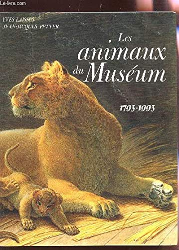 Les Animaux du Muséum 1793- 1993