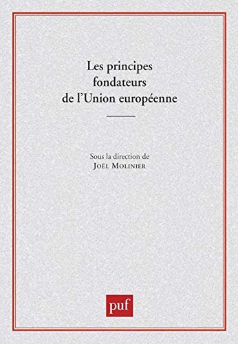 Les principes fondateurs de l'Union européenne