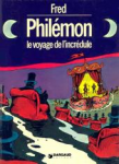 Fred philémon et le voyage de l'incrédule