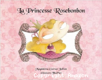 La princesse Rosebonbon