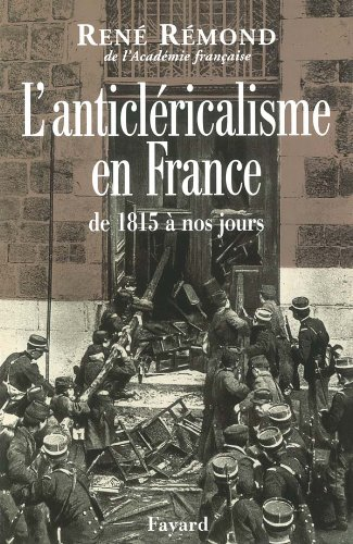 L'Anticléricalisme en France de 1815 à nos jours
