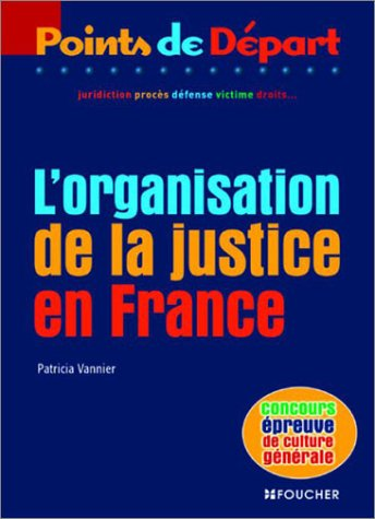 L'Organisation de la justice en France