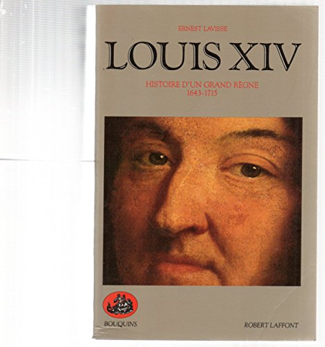 Louis XIV histoire d' un grand régne