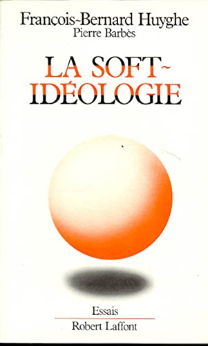La Soft Ideologie