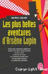 Les plus belles aventures d'Arsène Lupin