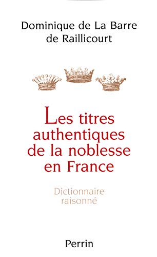 Les Titres authentiques de la noblesse française