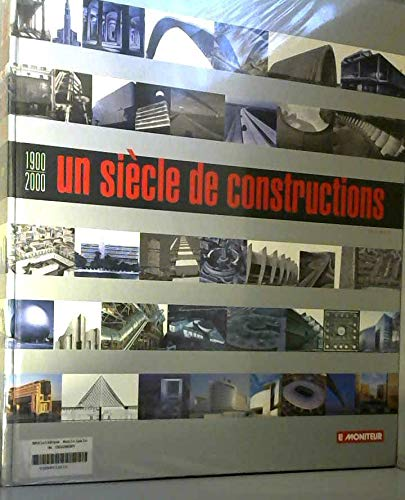 Un siècle de constructions, 1900-2000, tome 2