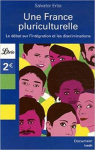 Une France pluriculturelle - Le débat sur l'intégration et les discriminations