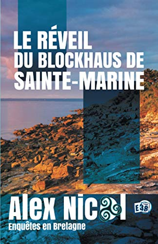 Le Réveil du blockhaus de Sainte- Marine