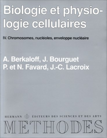 Biologie et physiologie cellulaires, vol. 4