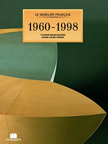 Le Mobilier français, 1960-1998