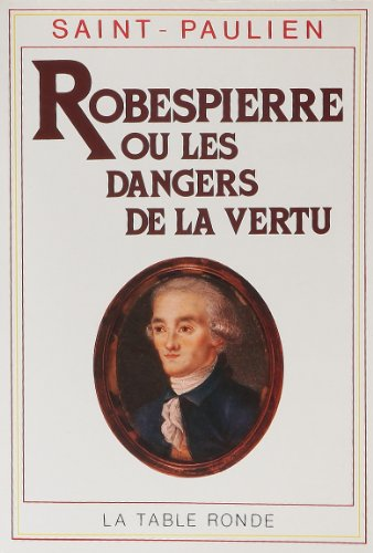 Robespierre ou les dangers de la veertu