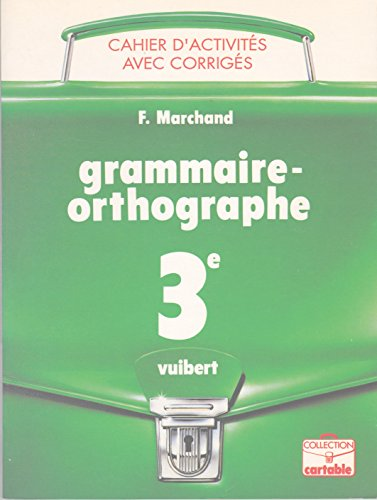 Grammaire-Orthographe 3e