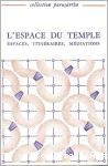 L'Espace du temple (Collection Puruṣārtha)
