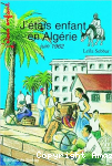 J'était enfant en Algérie juin 1962