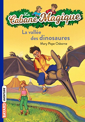 La Cabane Magique : La vallée des dinosaures