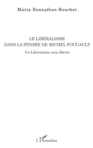 Le Libéralisme dans la pensée de Michel Foucault