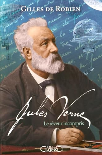 Jules Verne, le rêveur incompris
