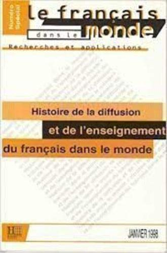 Histoire de la diffusion et de l'enseignement du francais dans le monde