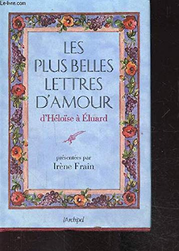 Les plus belles lettres d'amour, d'Héloïse à Eluard