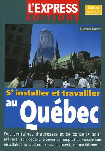 S'installer et travailler au Québec