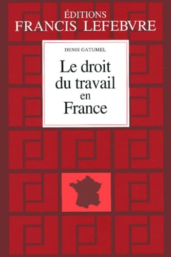 Le Droit du travail en France 2004-2005
