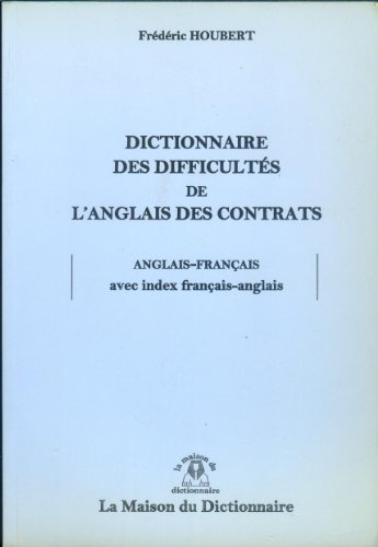 Dictionnaire des difficultés de l'anglais des contrats