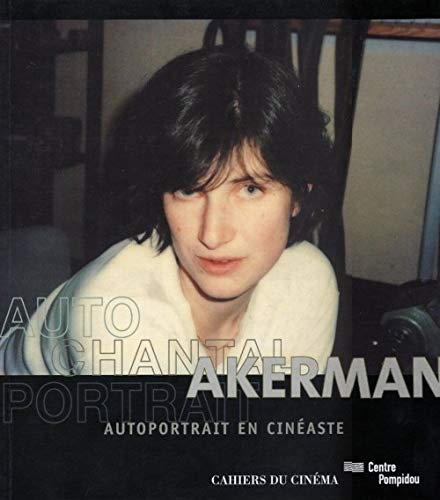 L'Autoportrait de Chantal Akerman en cinéaste