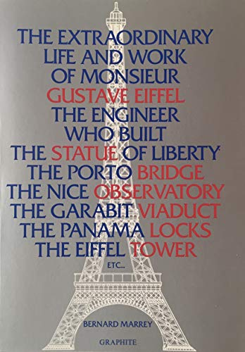 La Vie & l'oeuvre extraordinaires de Monsieur Gustav Eiffel Ingénieur