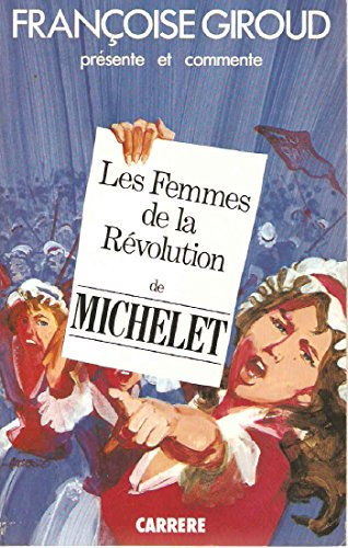 Les Femmes de la révolution de Michelet