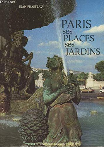 Paris, ses places et ses jardins
