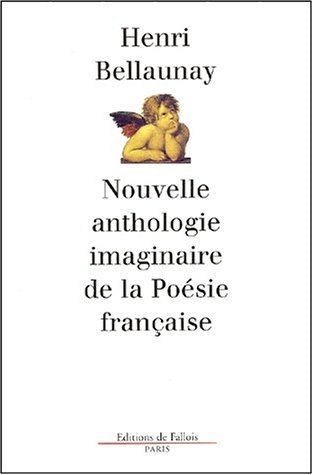 Nouvelle anthologie imaginaire de la Poésie française