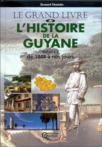 Le Grand livre de L'Histoire de la Guyane