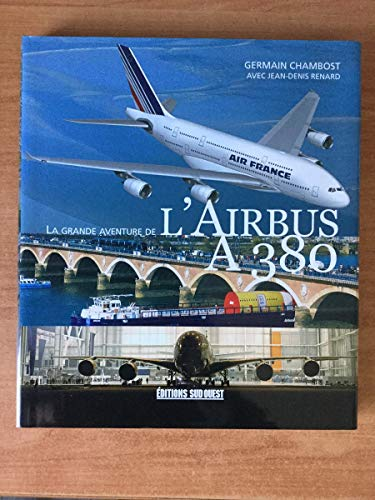 La Grande aventure de l'Airbus A 380