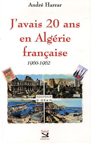 J'avais 20 ans en Algérie française