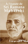 A l'écoute de Sri Ramana Maharishi
