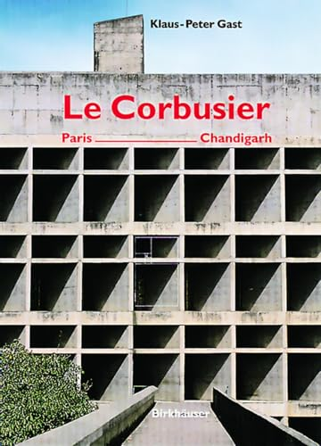 Le Corbusier Paris ---------------Chandigarh