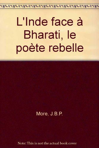 L'Inde face à Bharati, le poète rebelle