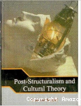 Post-Structuralism and Cultural Theory