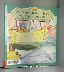 Un rêveur qui aimait la mer et les poissons dorés