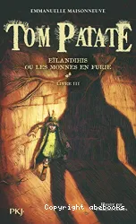 Eïlandihis ou Les monnes en furie