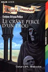 Le crâne percé d'un trou