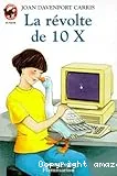 La révolte de 10 X