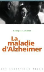 La maladie d'Alzheimer