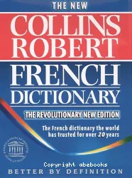 Collins Robert unabridged French-English, English French dictionary =