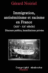 Immigration, antisémitisme et racisme en France, XIXe-XXe siècle