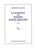 La passion de Martin Fissel-Brandt